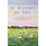 He Restores My Soul