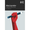Ethical Journalism: Adopting the Ethics of Care