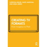 Creating TV Formats: From Inception to Pitch