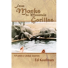 From Monks to Mountain Gorillas