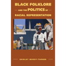 Black Folklore and the Politics of Racial Representation
