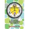 12 Conversations: How To Talk to Almost Anyone About Long-Term Care Planning