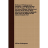 Dictionary Of Shakespearean Quotations - Exhibiting The Most Forcible Passages, Illustrative Of The Various Passions, Affections And Emotions Of The H