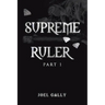 Supreme Ruler Part 1