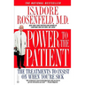 Power to the Patient: The Treatments to Insist on When You're Sick