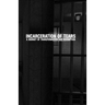 Incarceration of Tears: A Journey of Transformation and Redemption