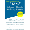PRAXIS Technology Education - Test Taking Strategies: PRAXIS 5051 - Free Online Tutoring - New 2020 Edition - The latest strategies to pass your exam.