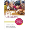 Identity Safe Classrooms, Grades K-5: Places to Belong and Learn