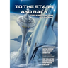 To the Stars and Back