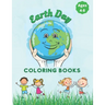 Earth Day Coloring Book For Kids ages 4-8: Fun Planet Earth Activity Book For Boys And Girls Perfect Earth Day Activity Book with Cleaning Nature Plan