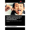 Health Communication and Dental Caries in Schoolchildren