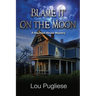 Blame it on the Moon