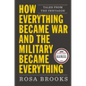 How Everything Became War and the Military Became Everything: Tales from the Pentagon