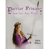 Warrior Princess: Ignite Your Inner Warrior