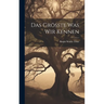 Das Grösste was wir Kennen