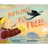 Pufflings Fly Free!: A Rescue Tale from Iceland