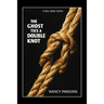 The Ghost Ties a Double Knot