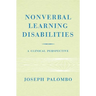 Nonverbal Learning Disabilities: A Clinical Perspective