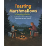 Toasting Marshmallows: Camping Poems