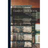Family Tree Book: Genealogical and Biographical, Listing the Relatives of General William Smith and of W. Thomas Smith