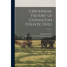 Centennial History of Coshocton County, Ohio; Volume 1