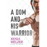 A Dom and His Warrior