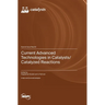 Current Advanced Technologies in Catalysts/Catalyzed Reactions
