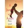 A Journey with Autism: Pain and Love