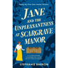 Jane and the Unpleasantness at Scargrave Manor: Being the First Jane Austen Mystery