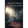 Genesis Brief Sin Factor