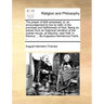 The Prayer of Faith Answered; Or, an Encouragement to Live by Faith, in the Promises and Faithfulness of God. Being an Extract from an Historical Narr