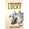 A Dog Named Lucky