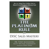 The Platinum Rule for DISC Sales Mastery