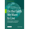 On the Earth We Want to Live: Anthroposophy's Contributions to Sustainable Development