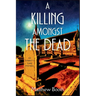 A Killing Amongst the Dead: An Everett Carr Mystery