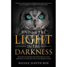 Finding the Light in the Darkness: Discover the Journey From Drowning in Active Addiction to Unlocking Peace & Freedom Within
