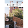 Soul of Venice: 30 Experiences