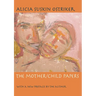 The Mother/Child Papers: With a New Preface by the Author