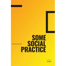 Some Social Practice