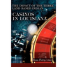 The Impact of the Three Land Based Indian Casinos In Louisiana