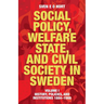 Social Policy, Welfare State, and Civil Society in Sweden: Volume I: History, Policies, and Institutions 1884-1988