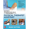 Dutton's Introductory Skills and Procedures for the Physical Therapist Assistant
