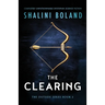 The Clearing: Completely unputdownable dystopian science fiction