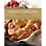 Around a Greek Table: Recipes & Stories Arranged According To The Liturgical Seasons Of The Eastern Church