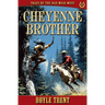 Cheyenne Brother: Tales of the Old Wild West - Book 10