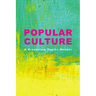 Popular Culture: A Broadview Topics Reader