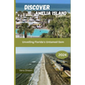 Discover Amelia Island: Unveiling Florida's Untamed Gem