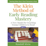 The Klein Method of Early Reading Mastery: A New Model for Teaching Young Children to Read