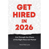 Get Hired in 2026: Cut Through the Chaos of the Right-Now Job Market