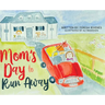 Mom's Day to Run Away